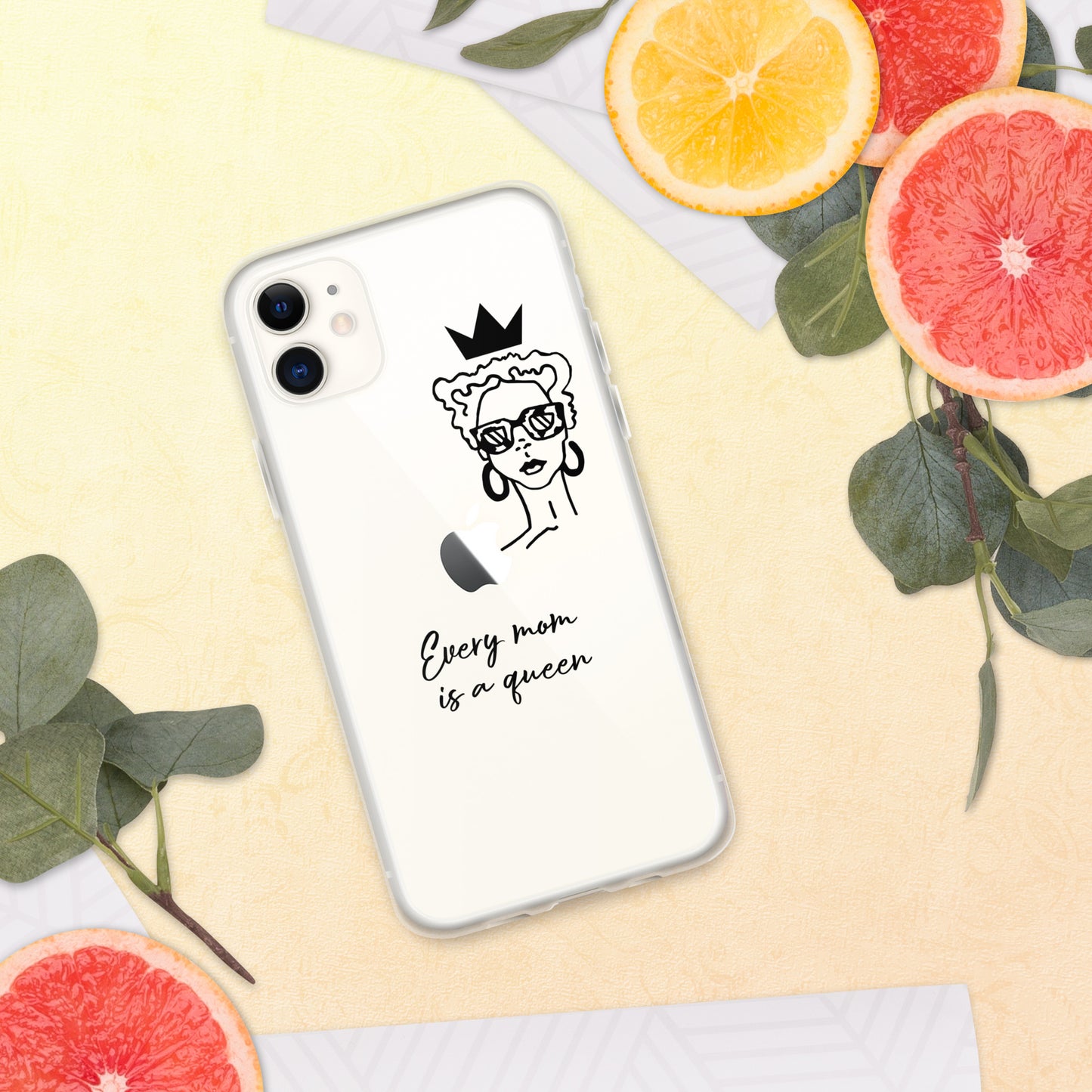 Every Mom is a Queen Clear Case for iPhone® and Android