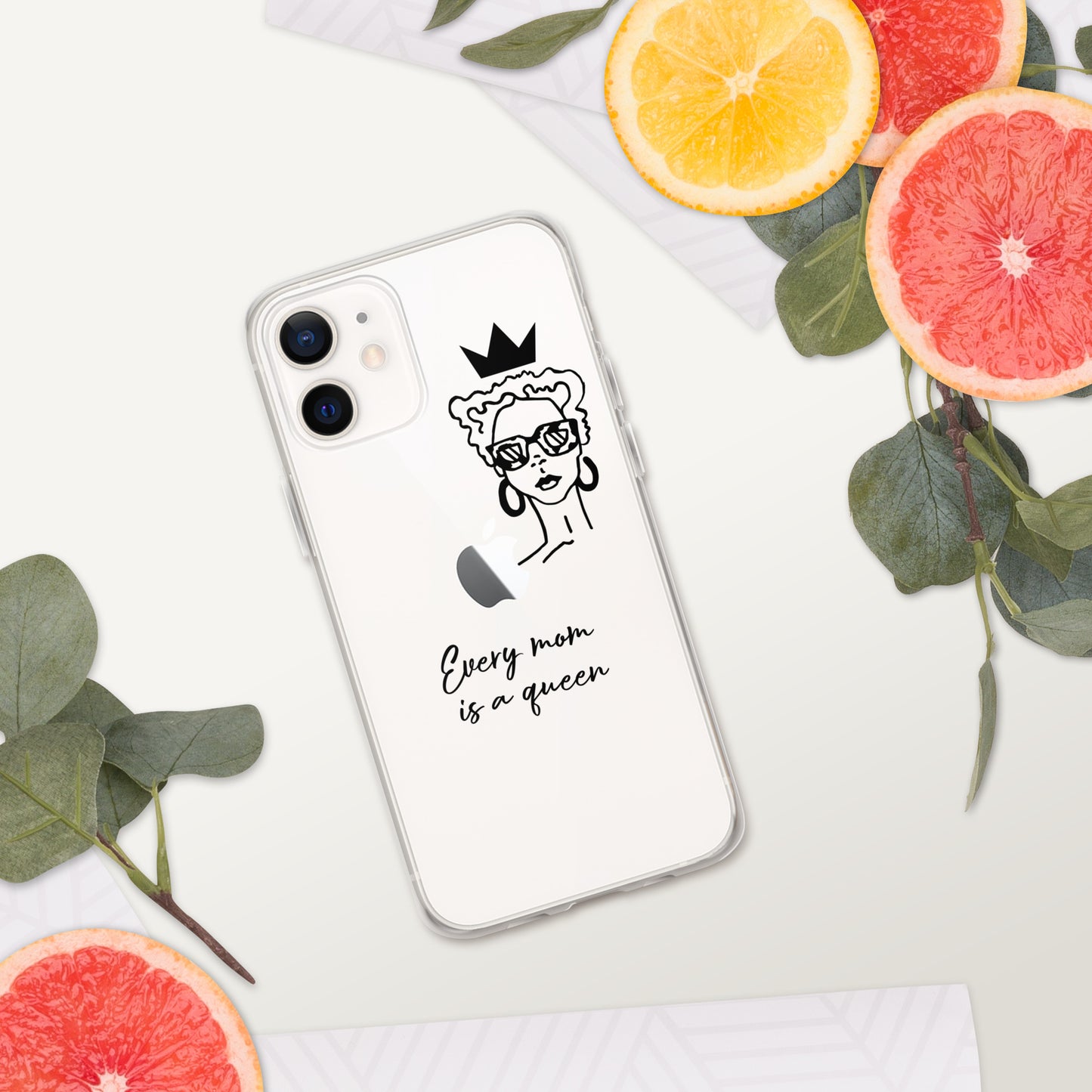 Every Mom is a Queen Clear Case for iPhone® and Android