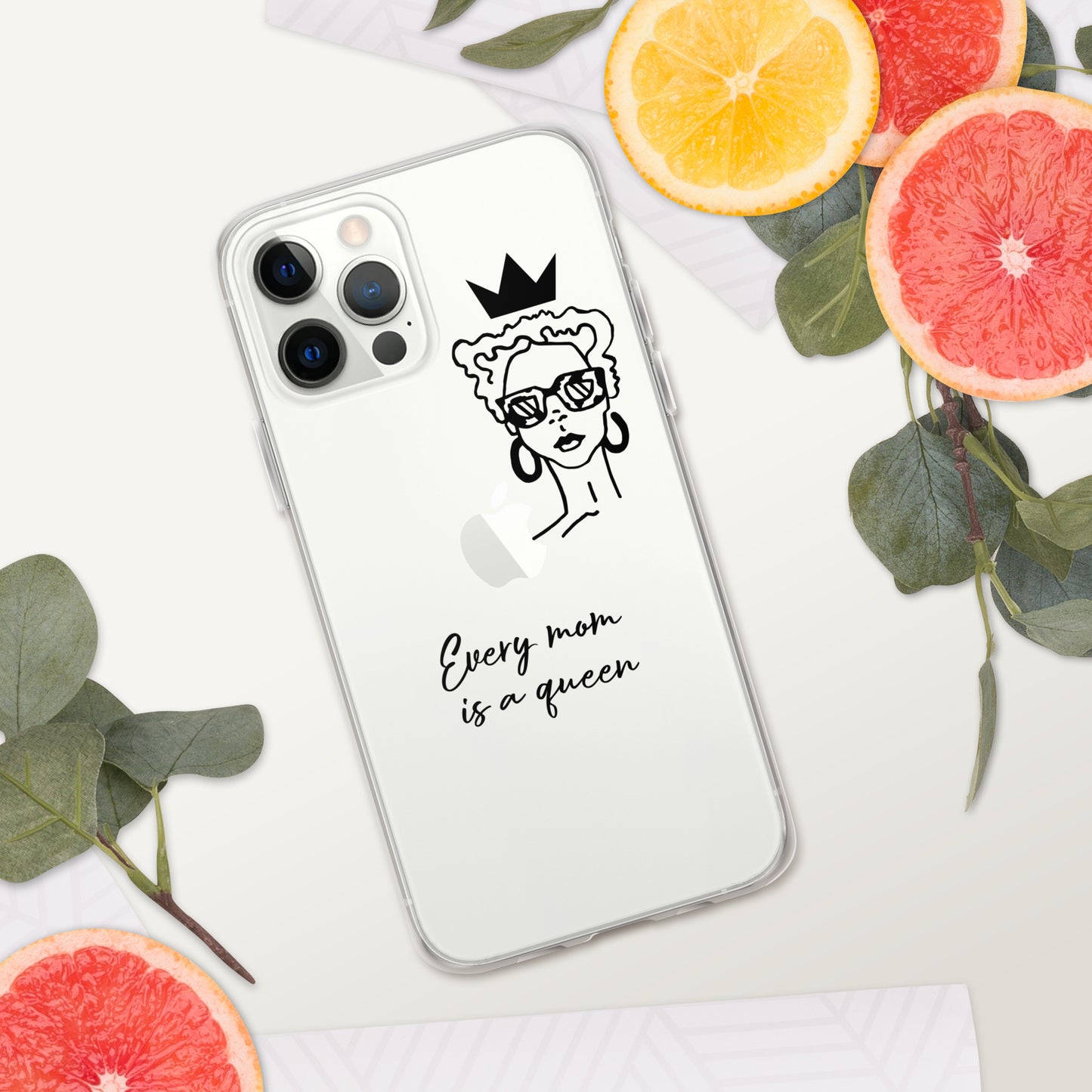 Every Mom is a Queen Clear Case for iPhone® and Android