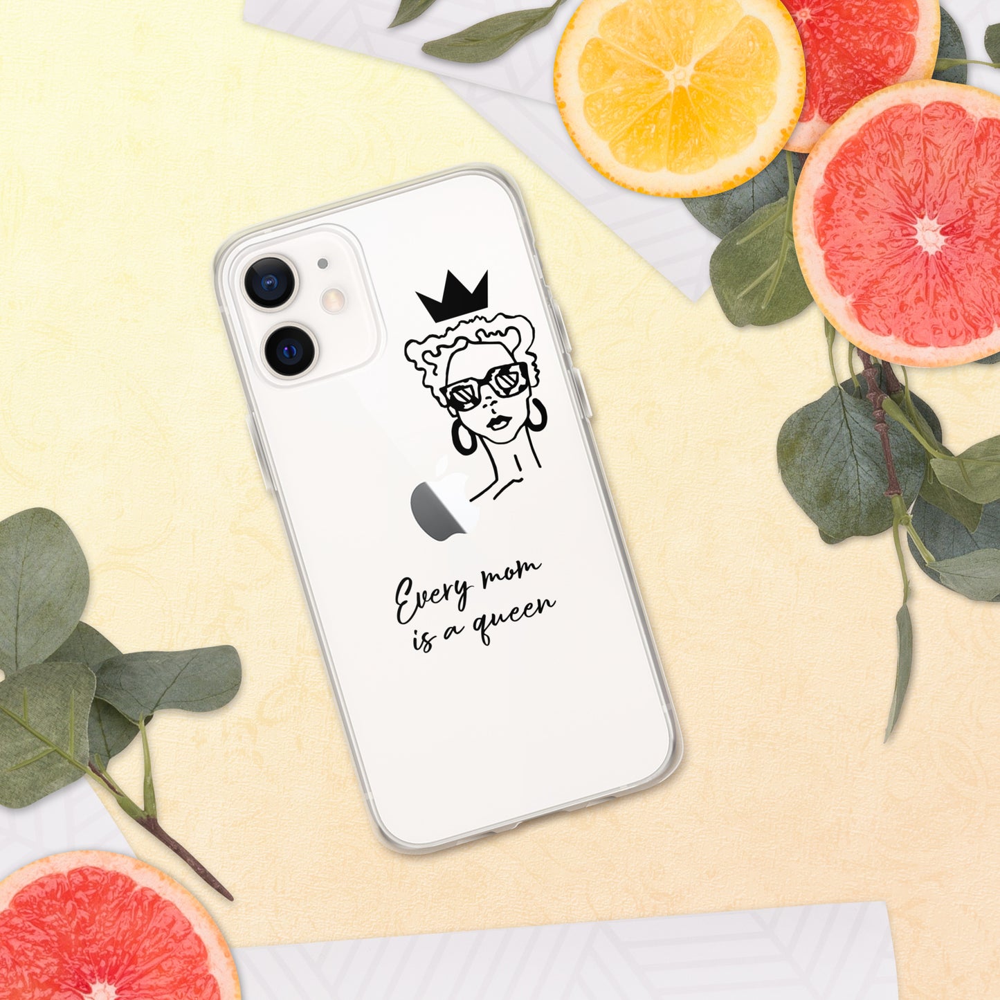 Every Mom is a Queen Clear Case for iPhone® and Android