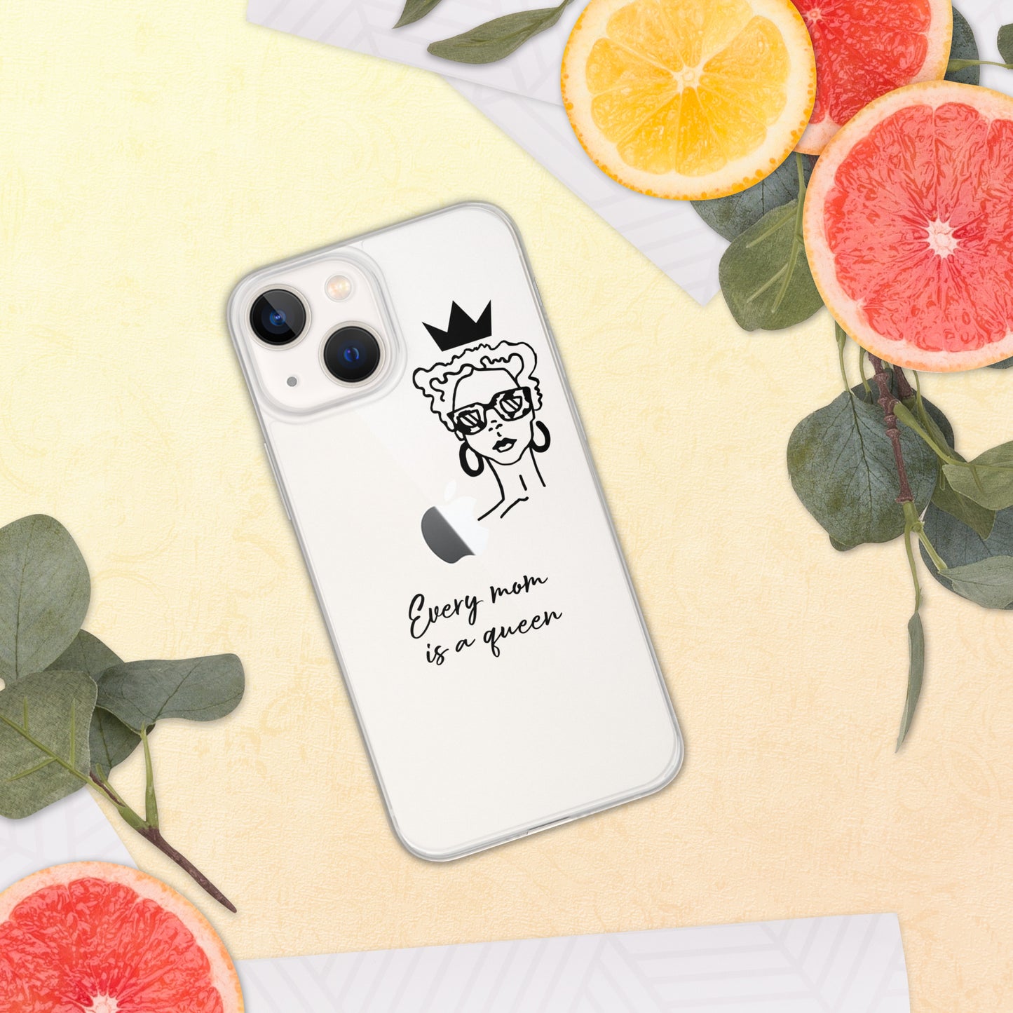 Every Mom is a Queen Clear Case for iPhone® and Android