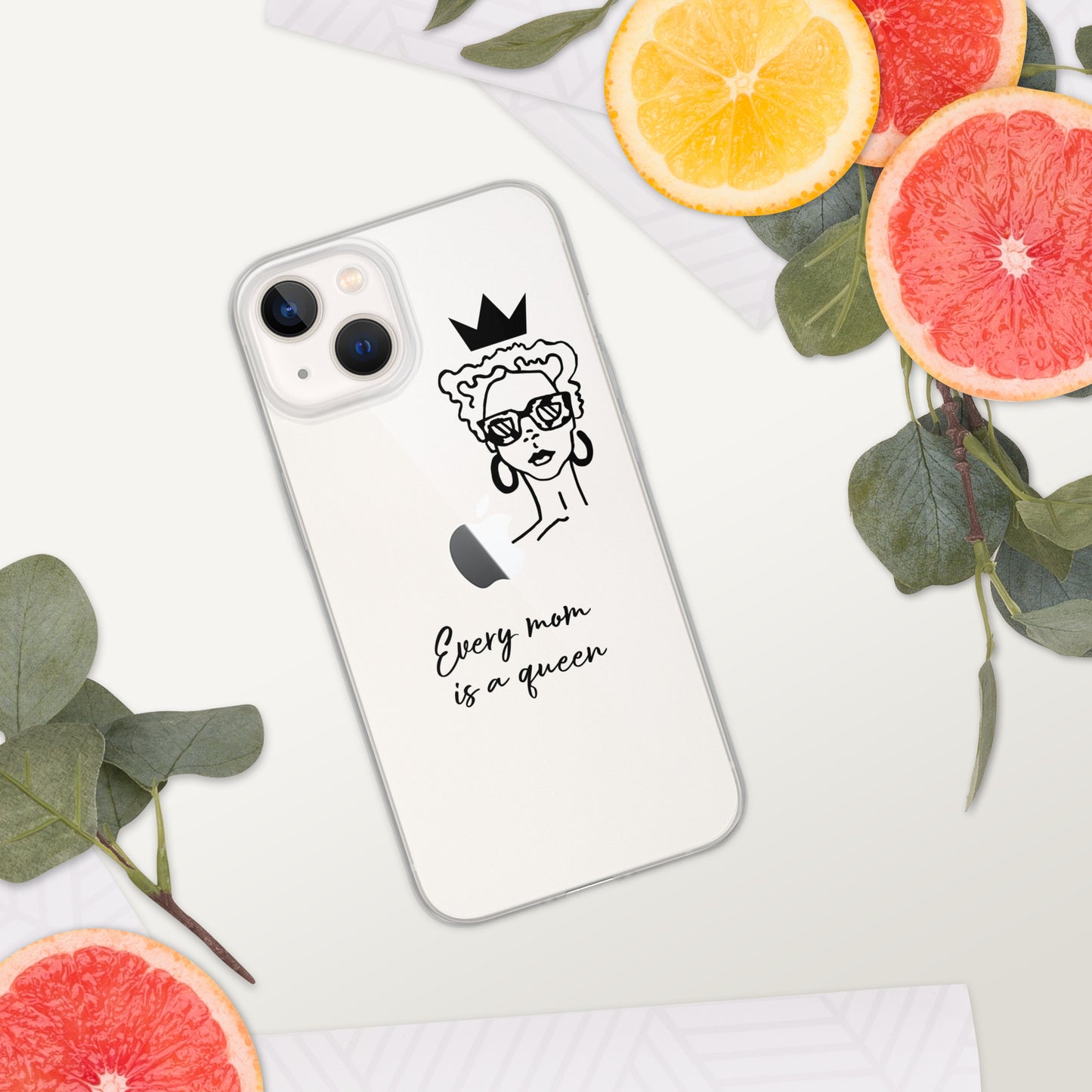 Every Mom is a Queen Clear Case for iPhone® and Android