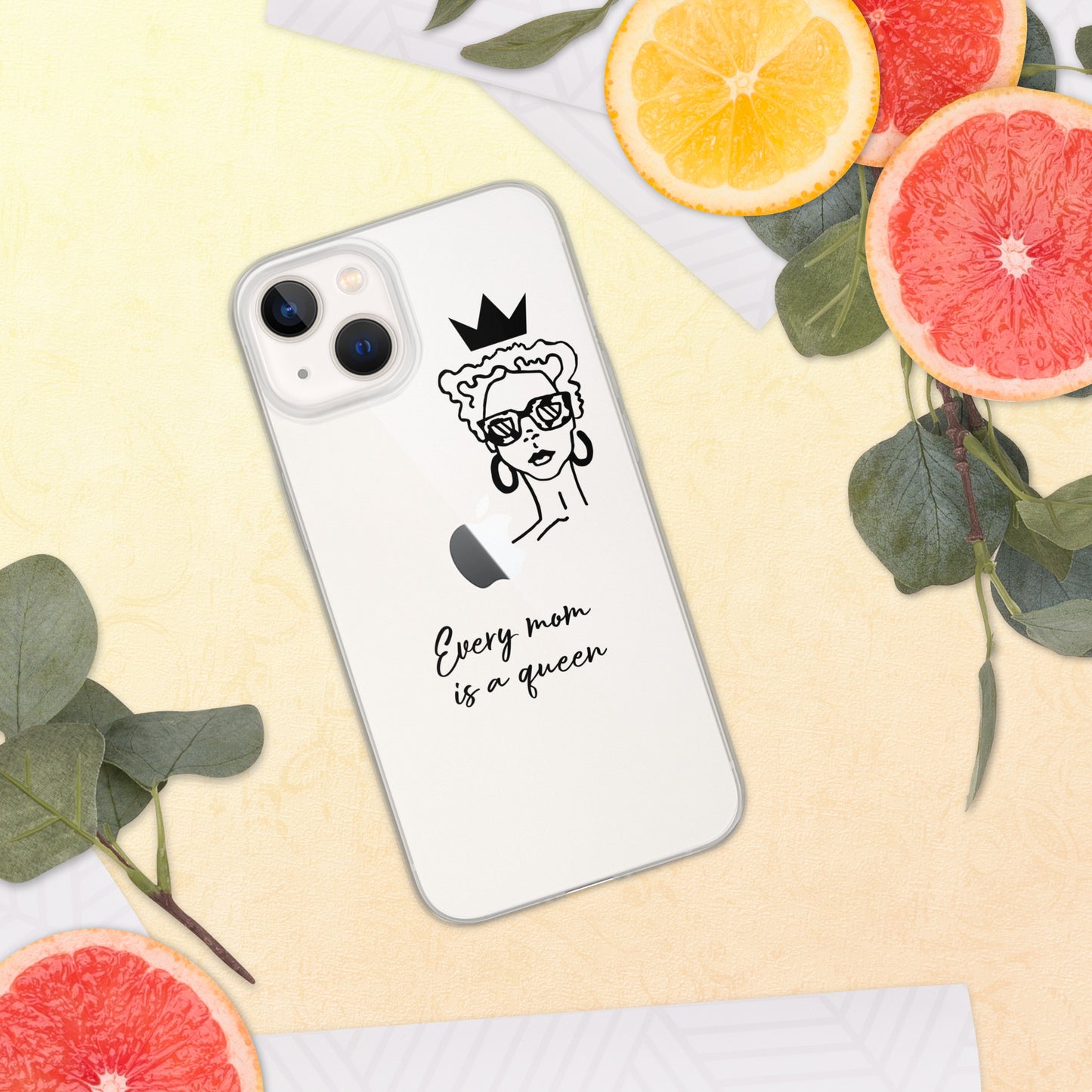 Every Mom is a Queen Clear Case for iPhone® and Android