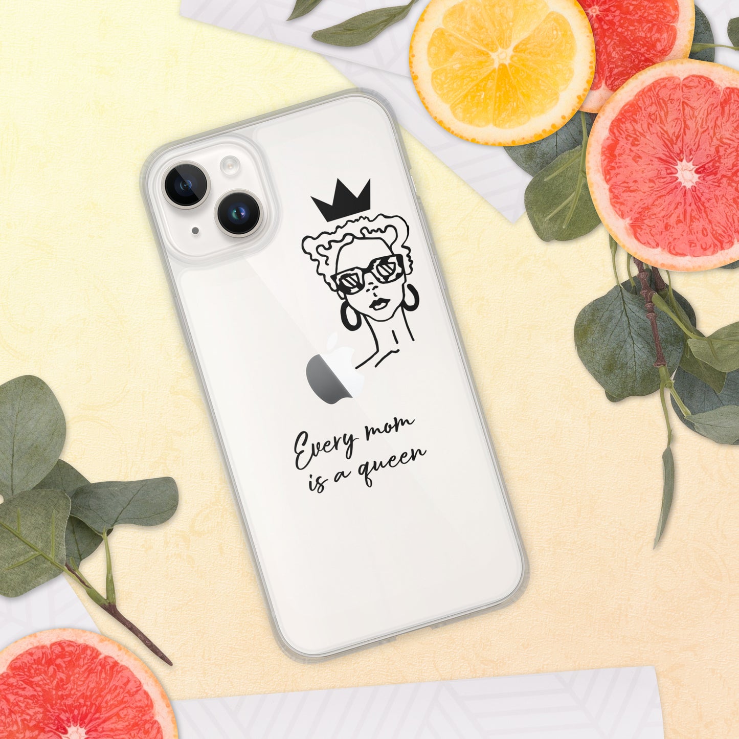 Every Mom is a Queen Clear Case for iPhone® and Android