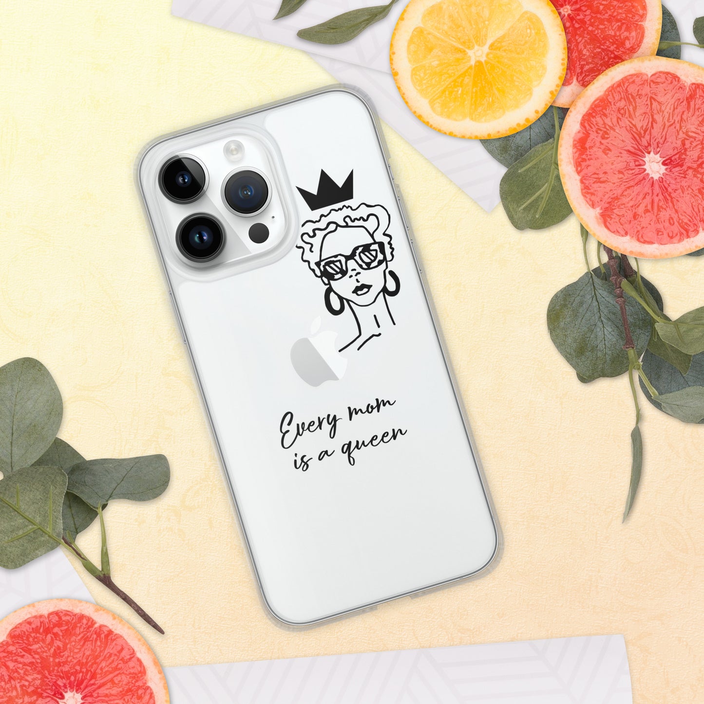 Every Mom is a Queen Clear Case for iPhone® and Android