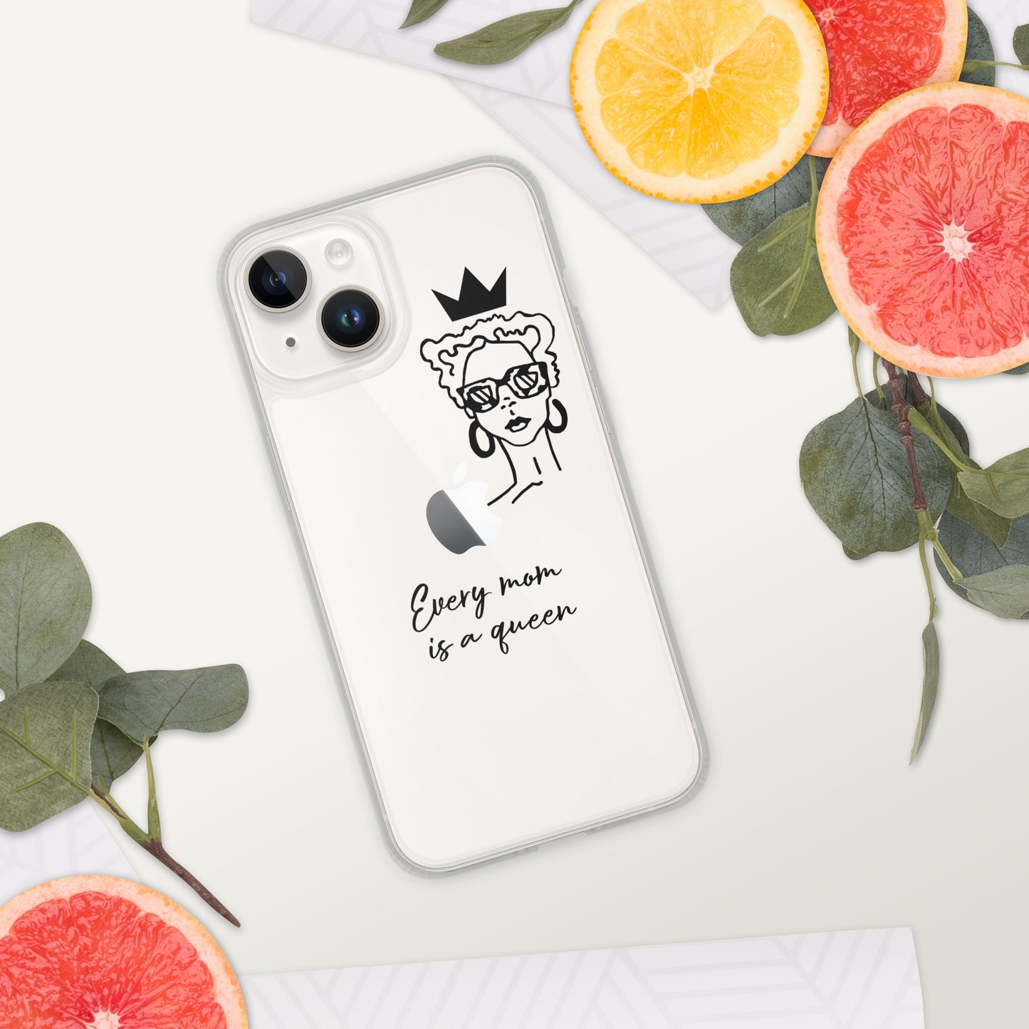 Every Mom is a Queen Clear Case for iPhone® and Android