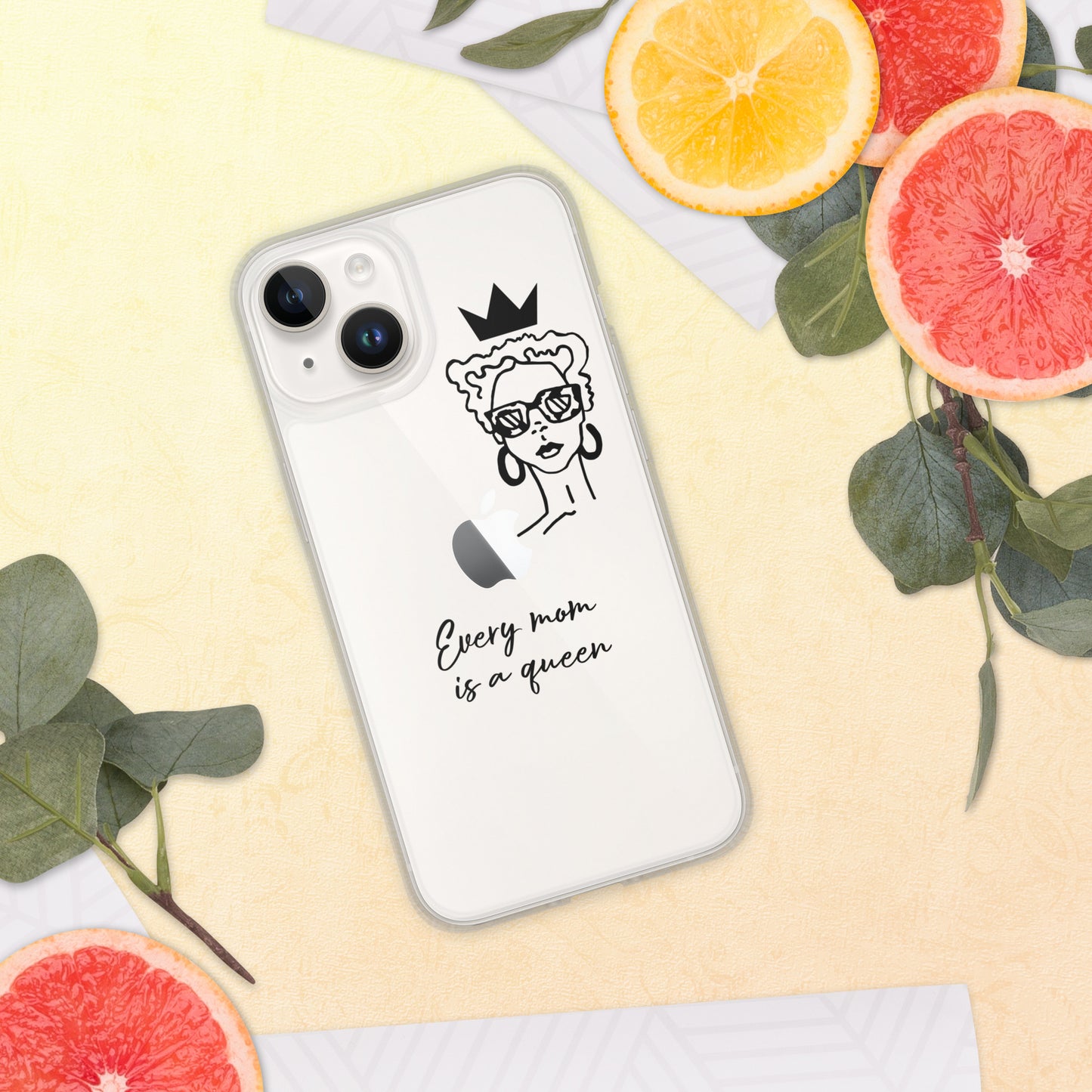 Every Mom is a Queen Clear Case for iPhone® and Android