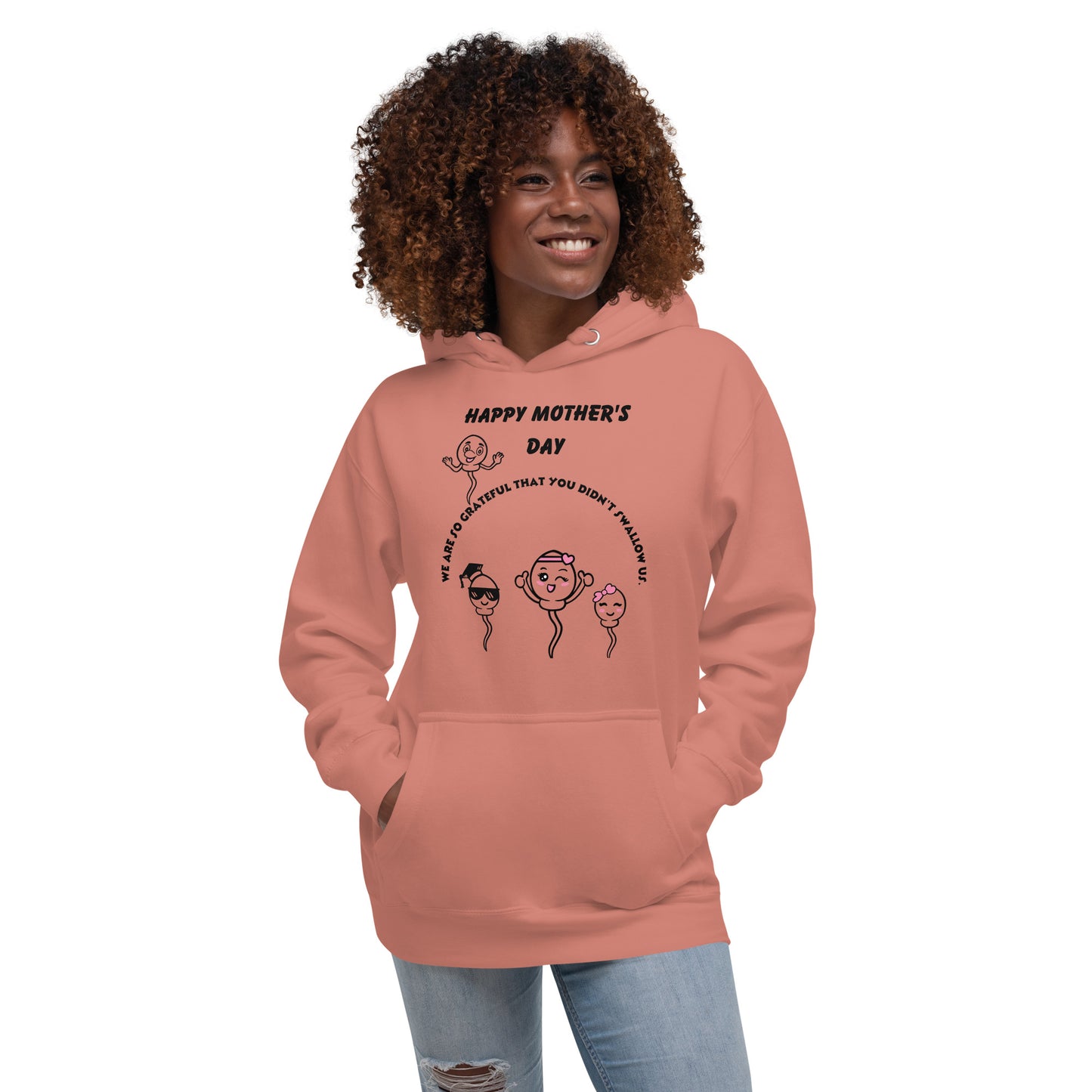 Mother's Day We are grateful you didnt Swallow us Hoodie