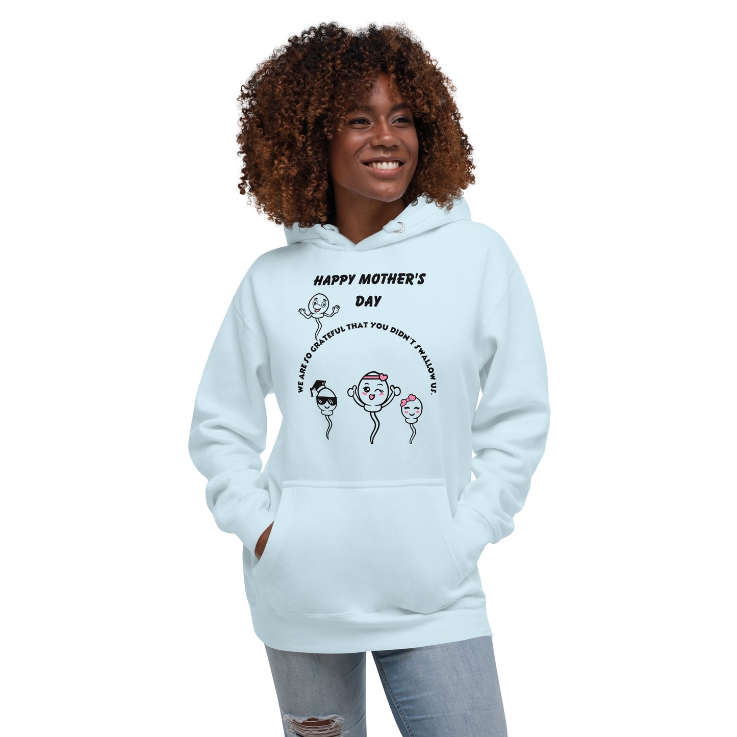 Mother's Day We are grateful you didnt Swallow us Hoodie