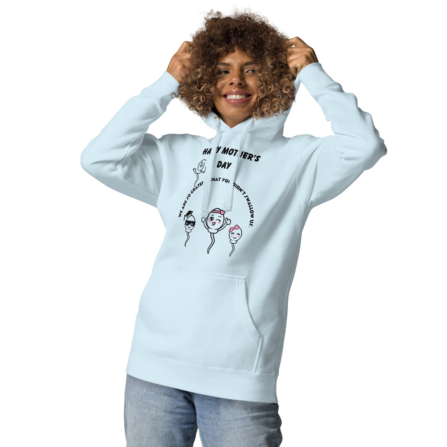 Mother's Day We are grateful you didnt Swallow us Hoodie