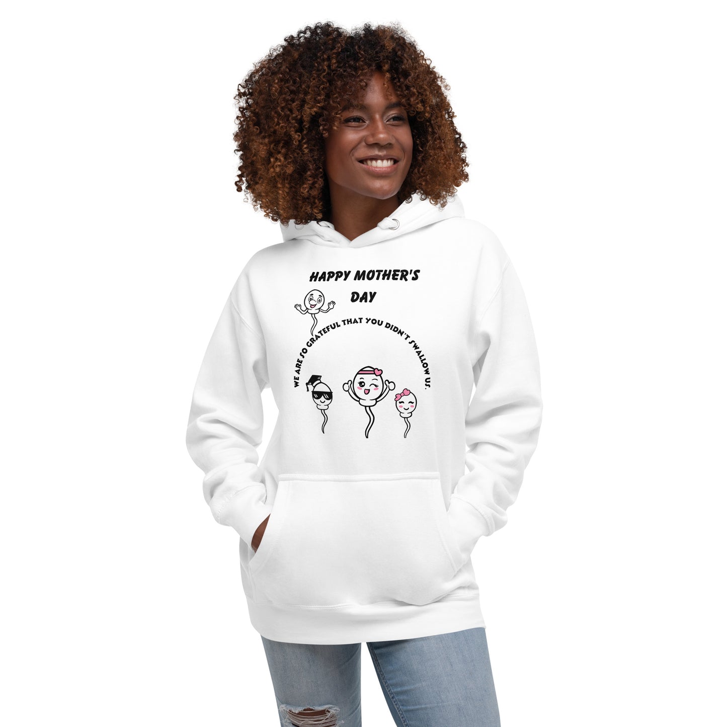 Mother's Day We are grateful you didnt Swallow us Hoodie